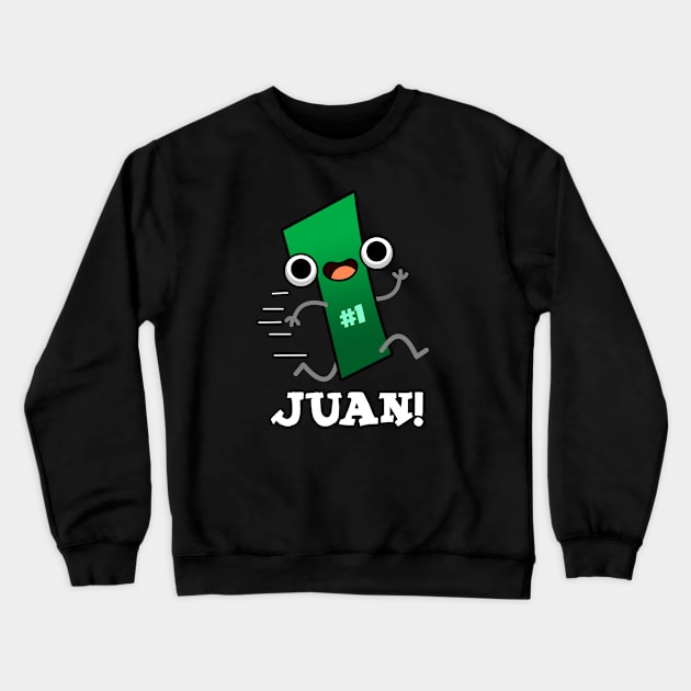 Juan Cute Mexican Number Pun Crewneck Sweatshirt by punnybone